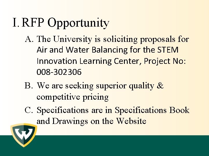 I. RFP Opportunity A. The University is soliciting proposals for Air and Water Balancing