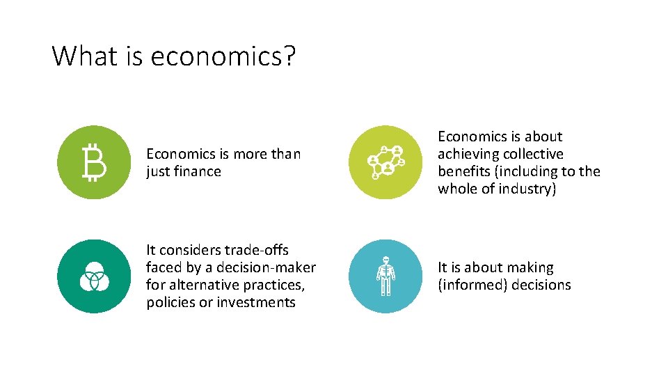 What is economics? Economics is more than just finance Economics is about achieving collective What is economics? Economics is more than just finance Economics is about achieving collective