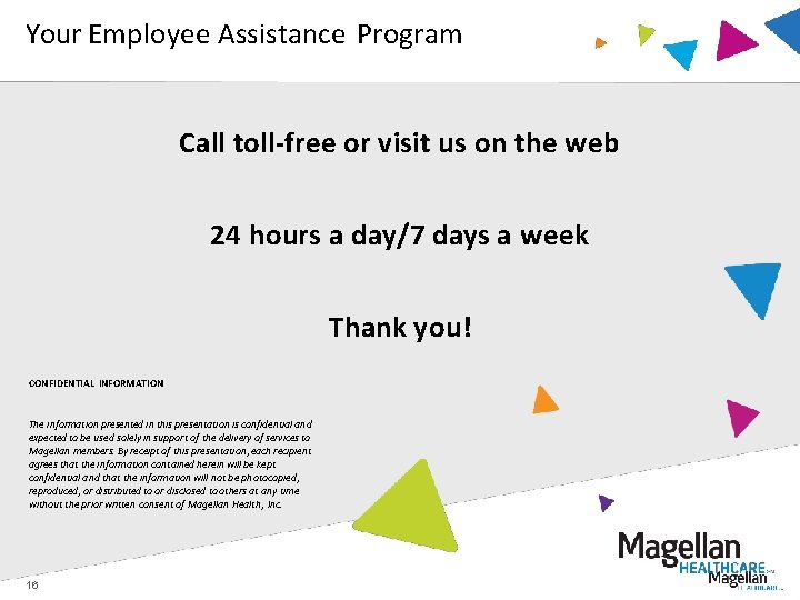 Your Employee Assistance Program Call toll-free or visit us on the web 24 hours