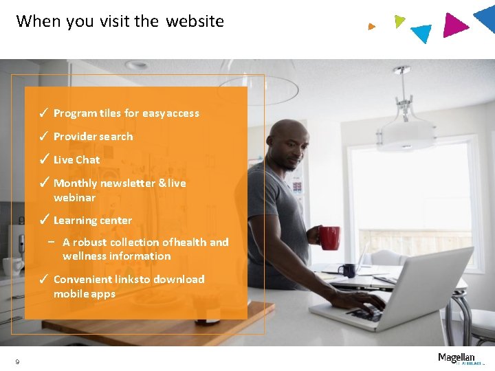 When you visit the website ✓ Program tiles for easy access ✓ Provider search