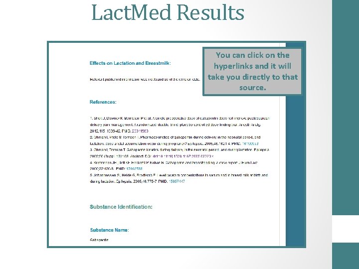 Lact. Med Results You can click on the hyperlinks and it will take you