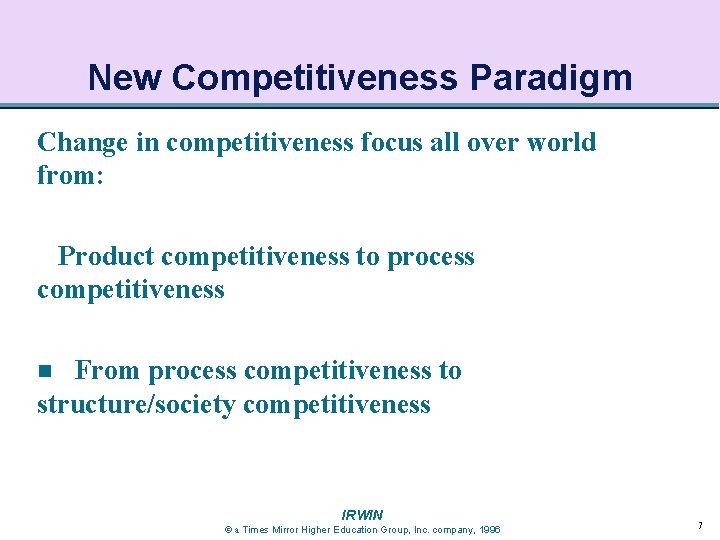 New Competitiveness Paradigm Change in competitiveness focus all over world from: Product competitiveness to New Competitiveness Paradigm Change in competitiveness focus all over world from: Product competitiveness to