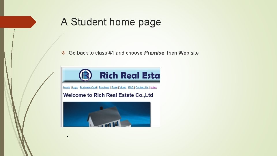 A Student home page Go back to class #1 and choose Premise, then Web