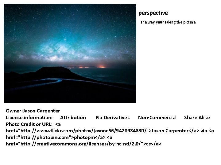 perspective The way your taking the picture Owner: Jason Carpenter License information: Attribution No perspective The way your taking the picture Owner: Jason Carpenter License information: Attribution No