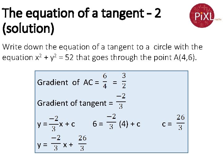 The equation of a tangent – 2 (solution) Write down the equation of a