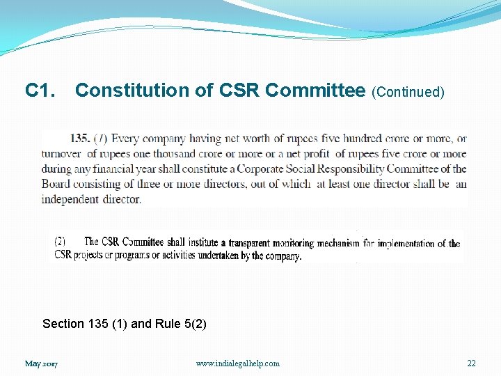 C 1. Constitution of CSR Committee (Continued) Section 135 (1) and Rule 5(2) May