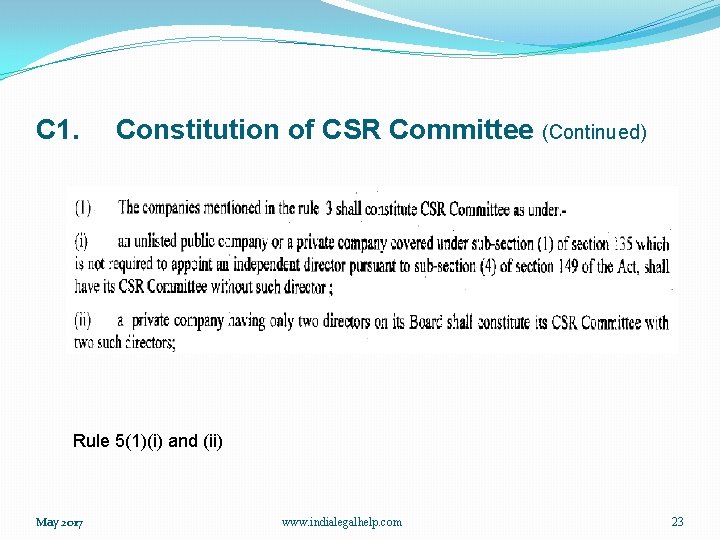 C 1. Constitution of CSR Committee (Continued) Rule 5(1)(i) and (ii) May 2017 www.
