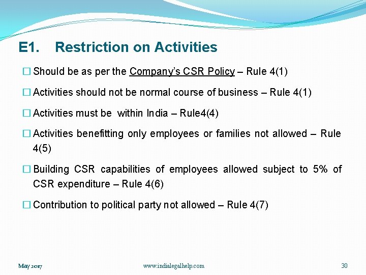 E 1. Restriction on Activities � Should be as per the Company’s CSR Policy
