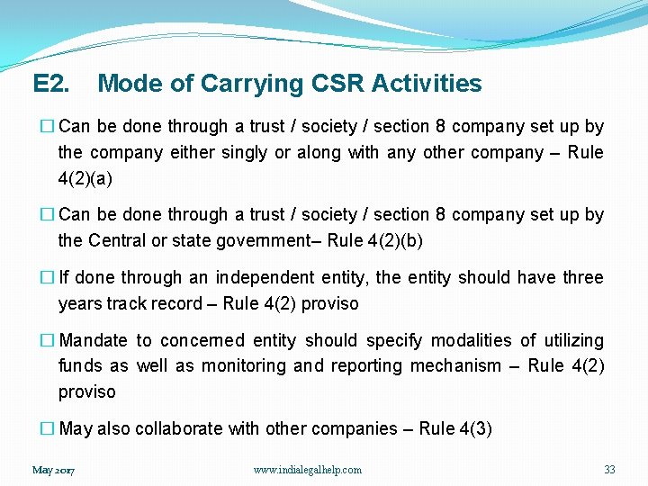 E 2. Mode of Carrying CSR Activities � Can be done through a trust