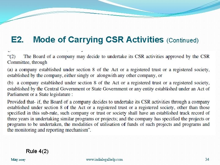 E 2. Mode of Carrying CSR Activities (Continued) Rule 4(2) May 2017 www. indialegalhelp.