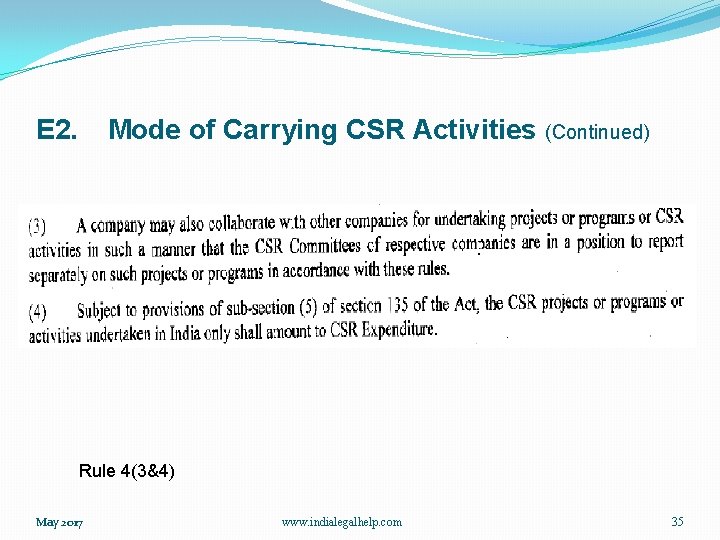 E 2. Mode of Carrying CSR Activities (Continued) Rule 4(3&4) May 2017 www. indialegalhelp.