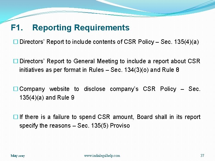 F 1. Reporting Requirements � Directors’ Report to include contents of CSR Policy –