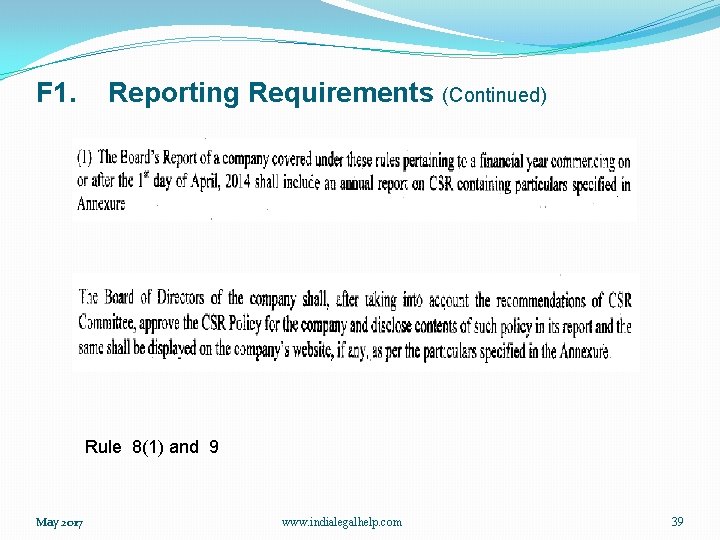 F 1. Reporting Requirements (Continued) Rule 8(1) and 9 May 2017 www. indialegalhelp. com