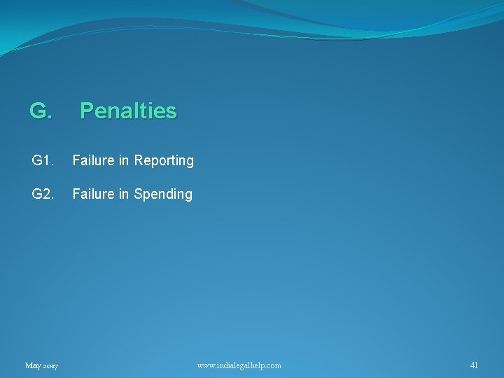 G. Penalties G 1. Failure in Reporting G 2. Failure in Spending May 2017