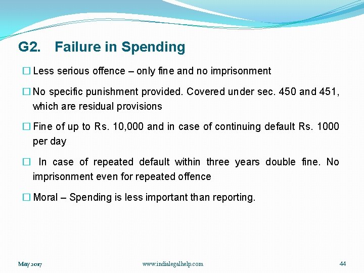 G 2. Failure in Spending � Less serious offence – only fine and no