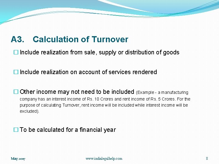 A 3. Calculation of Turnover � Include realization from sale, supply or distribution of