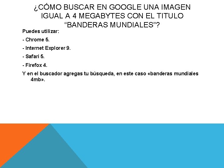 ¿CÓMO BUSCAR EN GOOGLE UNA IMAGEN IGUAL A 4 MEGABYTES CON EL TITULO “BANDERAS