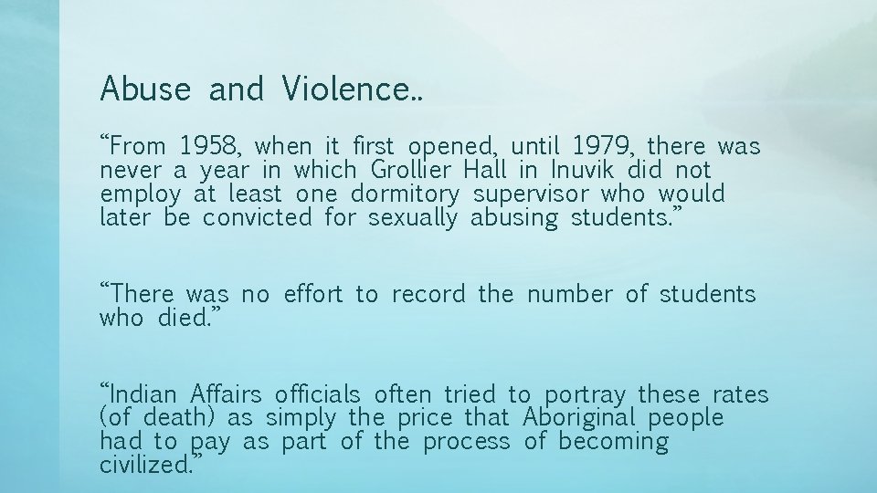 Abuse and Violence. . “From 1958, when it first opened, until 1979, there was
