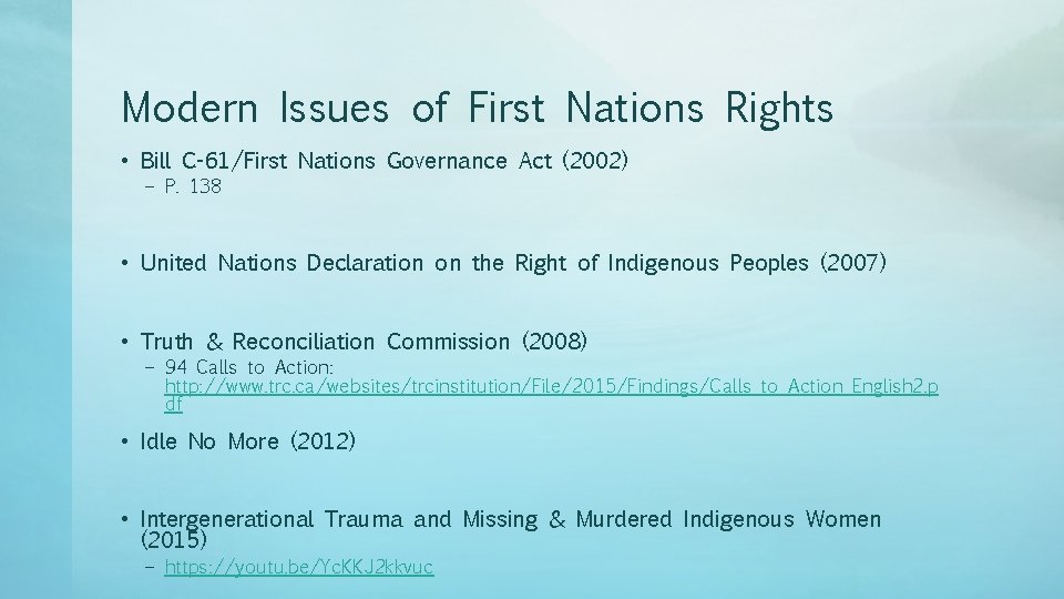 Modern Issues of First Nations Rights • Bill C-61/First Nations Governance Act (2002) –