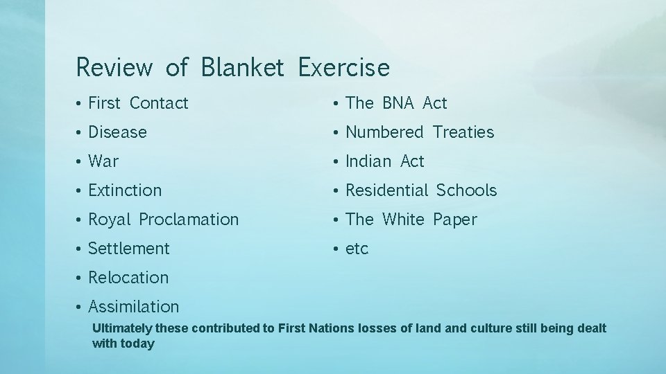 Review of Blanket Exercise • First Contact • The BNA Act • Disease •