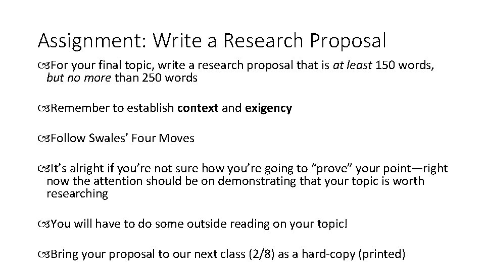 Assignment: Write a Research Proposal For your final topic, write a research proposal that