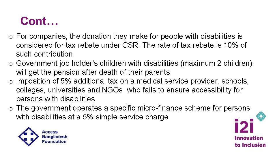 Cont… o For companies, the donation they make for people with disabilities is considered