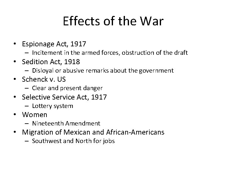 Effects of the War • Espionage Act, 1917 – Incitement in the armed forces,