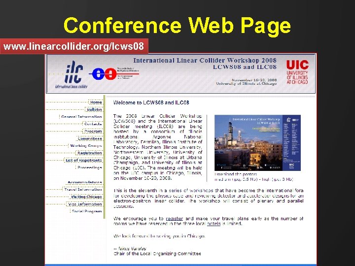 Conference Web Page www. linearcollider. org/lcws 08 