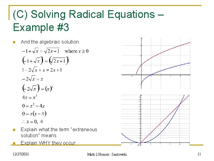 (C) Solving Radical Equations – Example #3 n And the algebraic solution n Explain