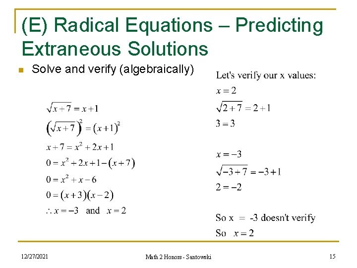 (E) Radical Equations – Predicting Extraneous Solutions n Solve and verify (algebraically) 12/27/2021 Math