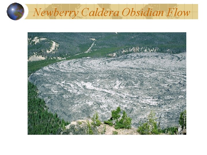 Newberry Caldera Obsidian Flow 