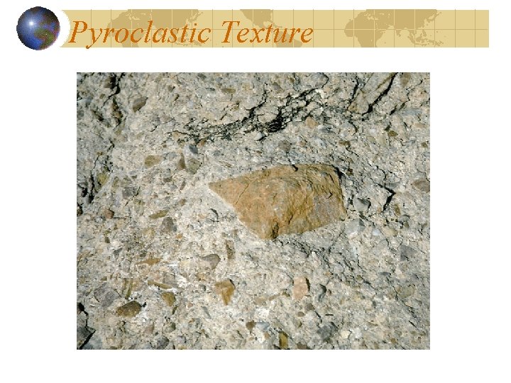 Pyroclastic Texture 