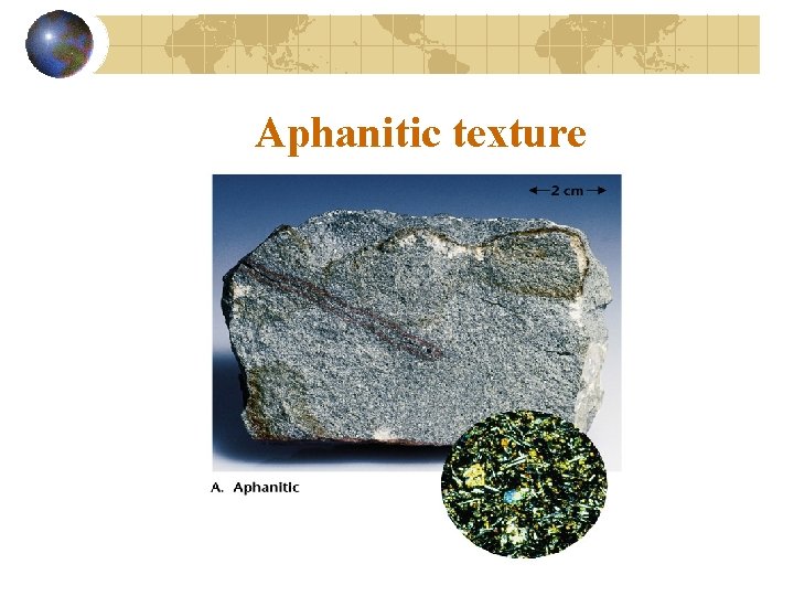 Aphanitic texture 