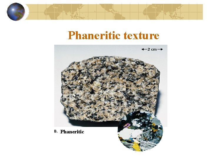 Phaneritic texture Phaneritic 