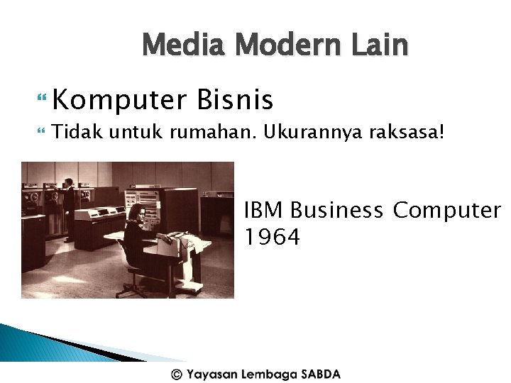 Media Modern Lain Komputer Bisnis Tidak untuk rumahan. Ukurannya raksasa! IBM Business Computer 1964