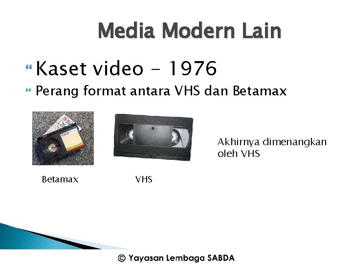 Media Modern Lain Kaset video - 1976 Perang format antara VHS dan Betamax Akhirnya