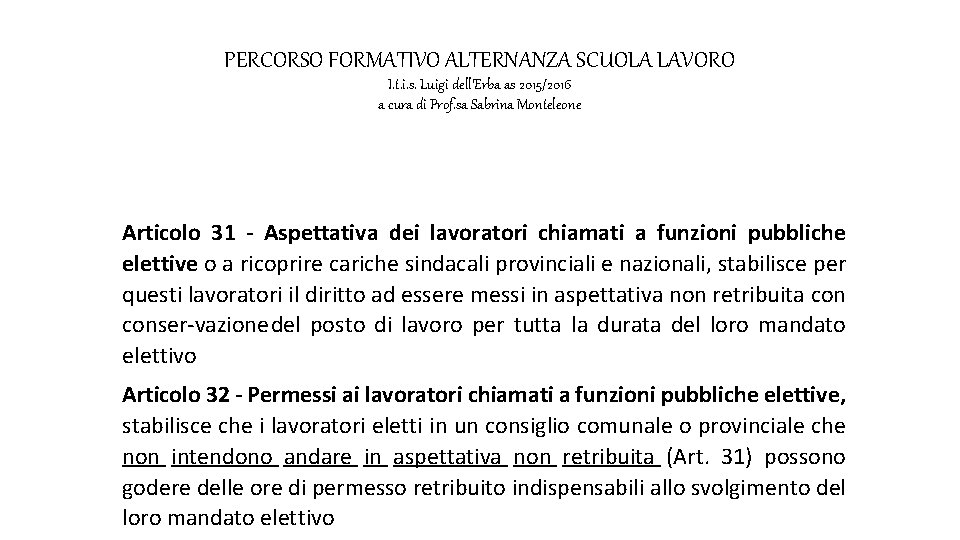 PERCORSO FORMATIVO ALTERNANZA SCUOLA LAVORO I. t. i. s. Luigi dell’Erba as 2015/2016 a