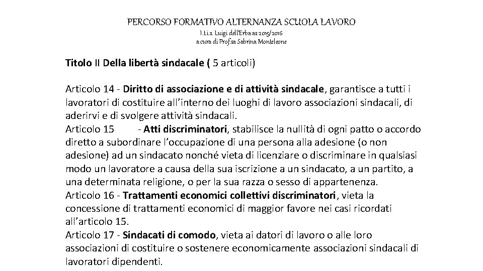 PERCORSO FORMATIVO ALTERNANZA SCUOLA LAVORO I. t. i. s. Luigi dell’Erba as 2015/2016 a