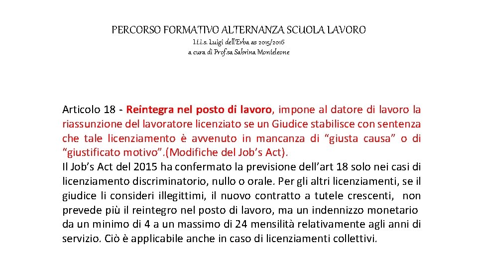 PERCORSO FORMATIVO ALTERNANZA SCUOLA LAVORO I. t. i. s. Luigi dell’Erba as 2015/2016 a