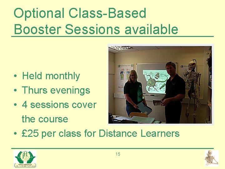 Optional Class-Based Booster Sessions available • Held monthly • Thurs evenings • 4 sessions