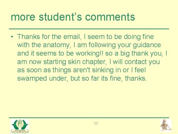 more student’s comments • Thanks for the email, I seem to be doing fine