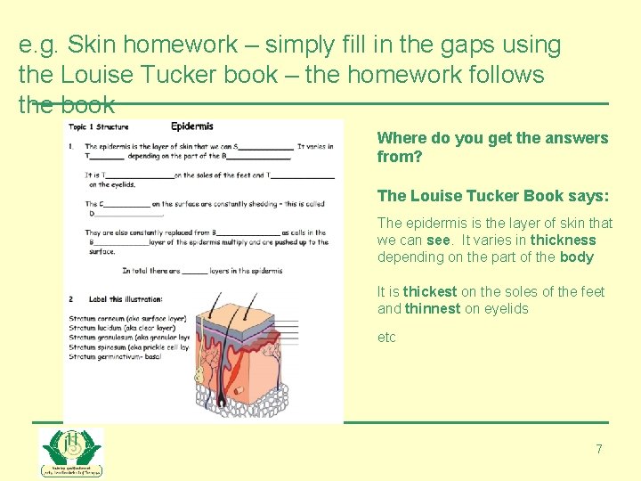 e. g. Skin homework – simply fill in the gaps using the Louise Tucker