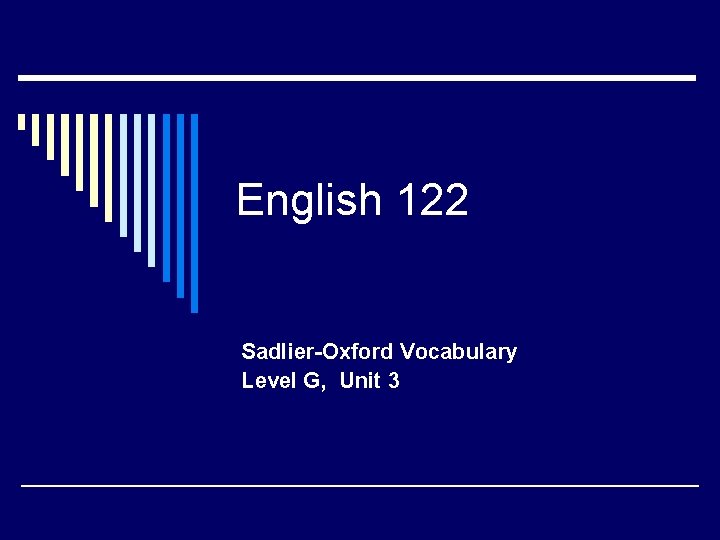 English 122 Sadlier-Oxford Vocabulary Level G, Unit 3 