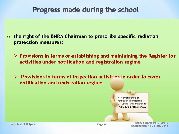 o the right of the BNRA Chairman to prescribe specific radiation protection measures: Ø