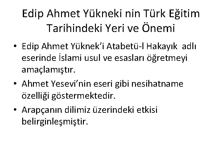 Edip Ahmet Yükneki nin Türk Eğitim Tarihindeki Yeri ve Önemi • Edip Ahmet Yüknek’i