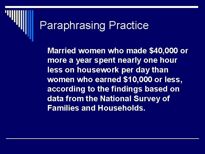 Paraphrasing Practice Married women who made $40, 000 or more a year spent nearly