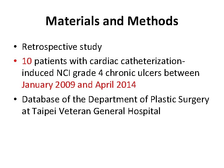 Materials and Methods • Retrospective study • 10 patients with cardiac catheterizationinduced NCI grade