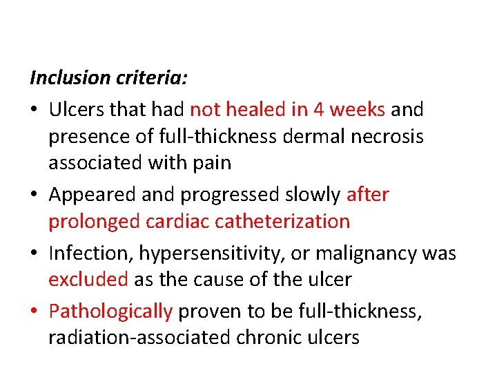 Inclusion criteria: • Ulcers that had not healed in 4 weeks and presence of