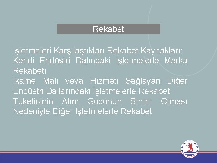 Rekabet İşletmeleri Karşılaştıkları Rekabet Kaynakları: Kendi Endüstri Dalındaki İşletmelerle Marka Rekabeti İkame Malı veya