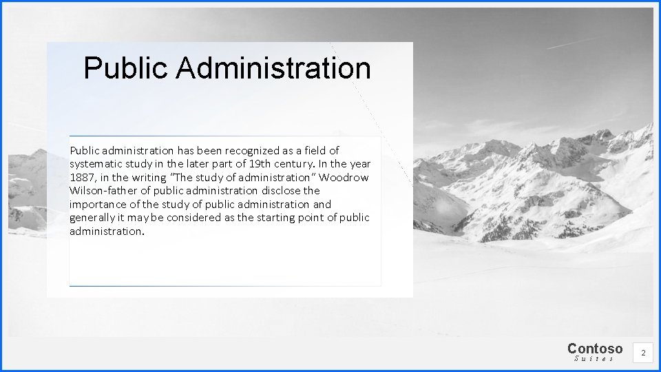 Public Administration Public administration has been recognized as a field of systematic study in